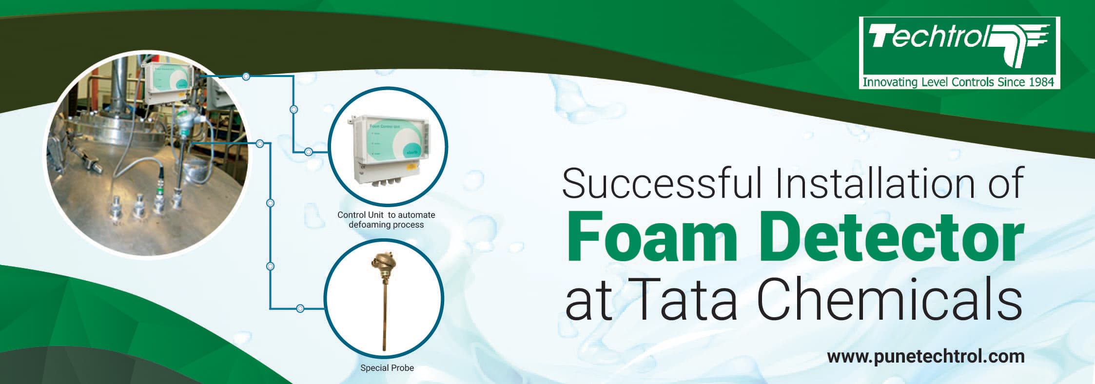 Successful Installation of Foam Detector at Tata Chemicals Successful Installation of Foam Detector at Tata Chemicals